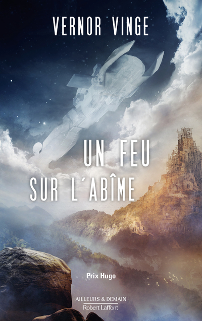 Un feu sur l'abîme - Vernor Vinge,  L'Épaule d'Orion, Fabien Le Roy - ROBERT LAFFONT