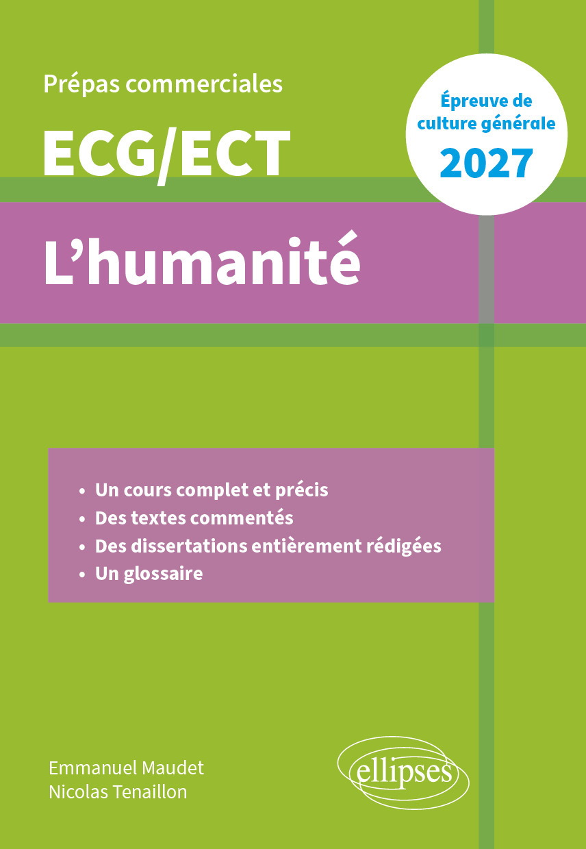 L'humanité. Épreuve de culture générale. Prépas commerciales ECG-ECT - Nicolas Tenaillon, Emmanuel Maudet - ELLIPSES