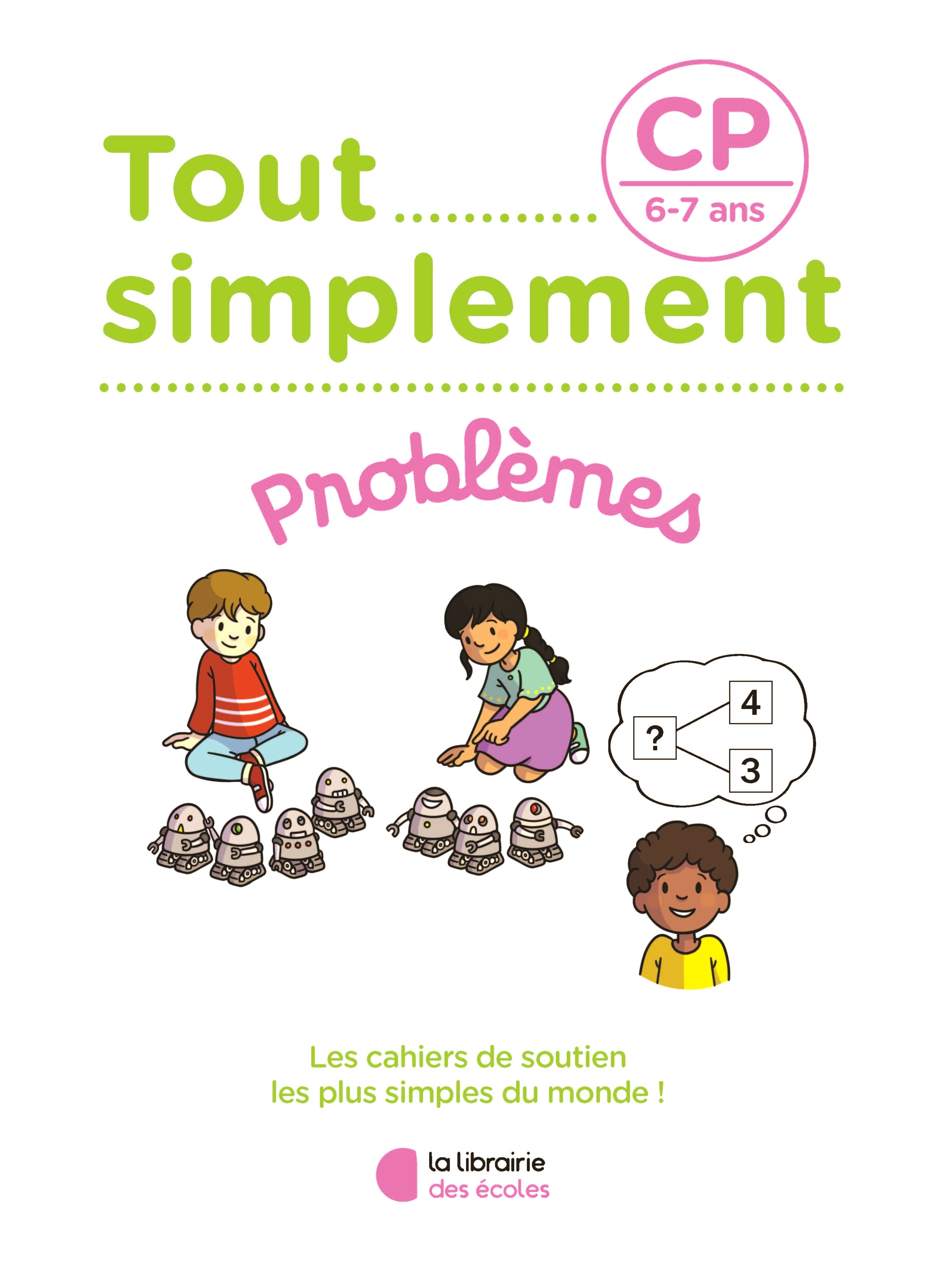 Tout simplement - Problèmes CP - Laura Moreau - LIB DES ECOLES