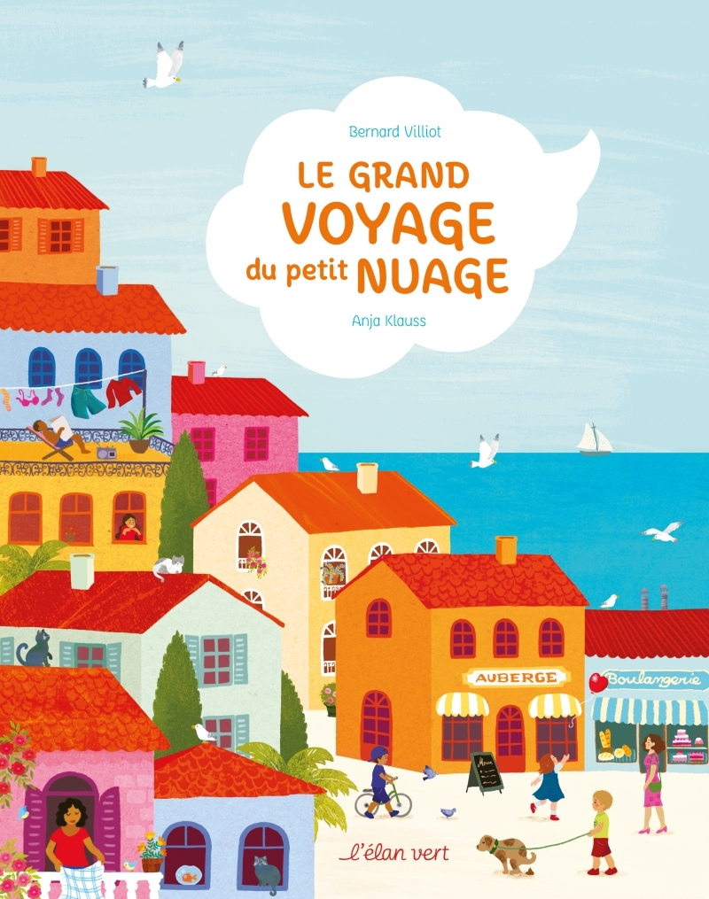 Le grand voyage du petit nuage - Bernard VILLIOT - ELAN VERT