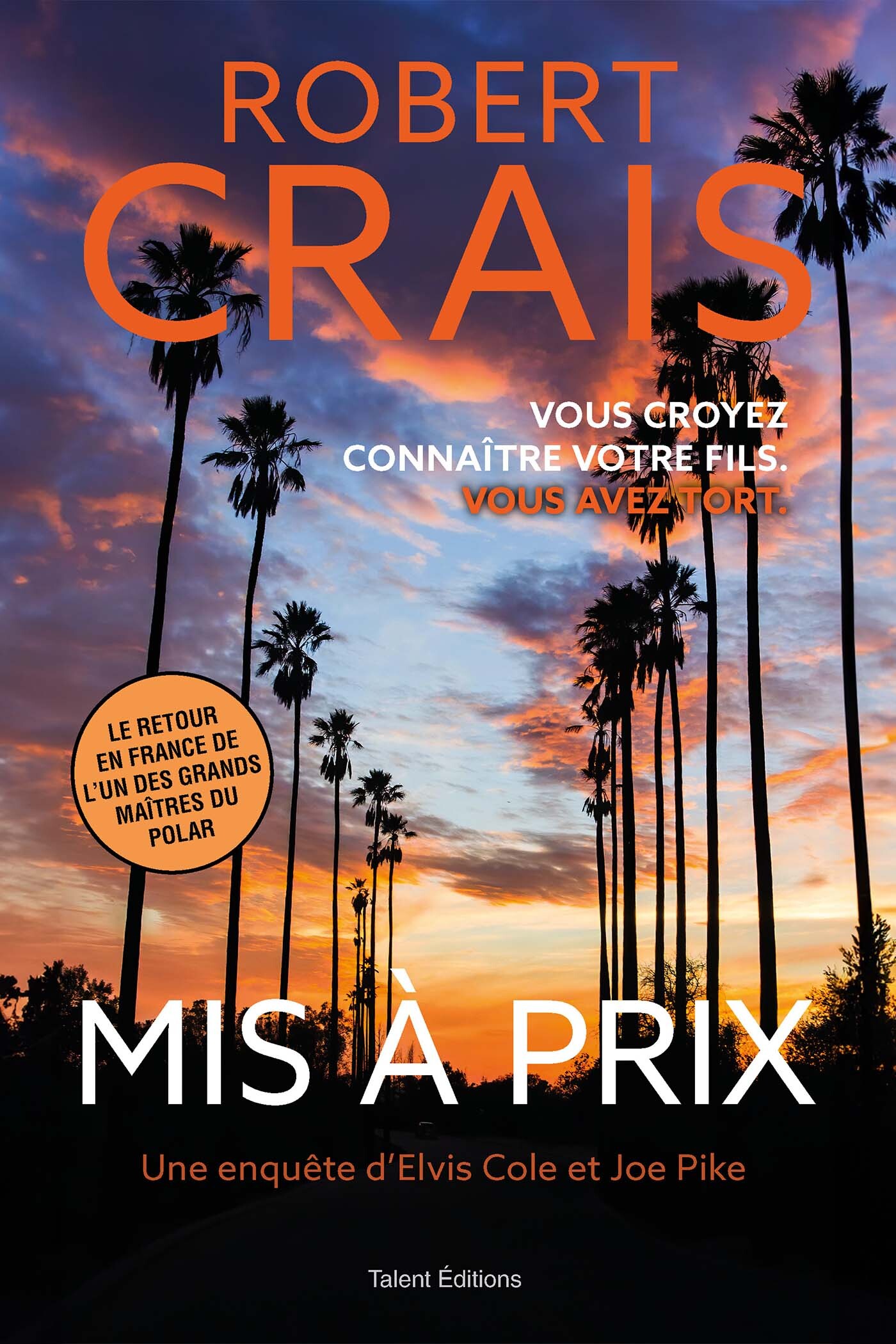 Mis à prix - Une enquête d'Elvis Cole et Joe Pike -  Robert Crais, Robert Crais - TALENT EDITIONS