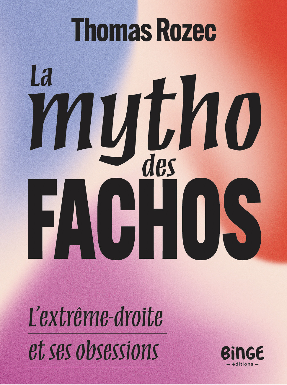 La mytho des fachos - Thomas Rozec - BINGE AUDIO