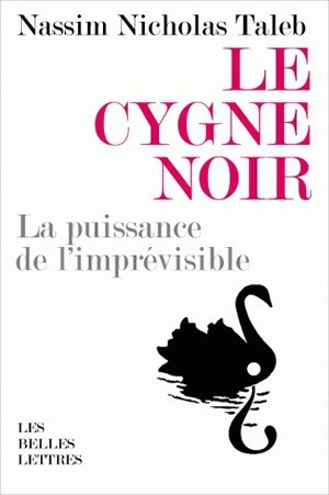 Le Cygne noir - Nassim Nicholas Taleb - BELLES LETTRES