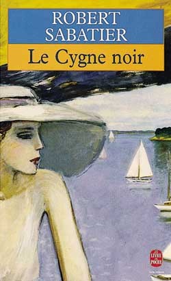 Le Cygne noir - Robert Sabatier - LGF