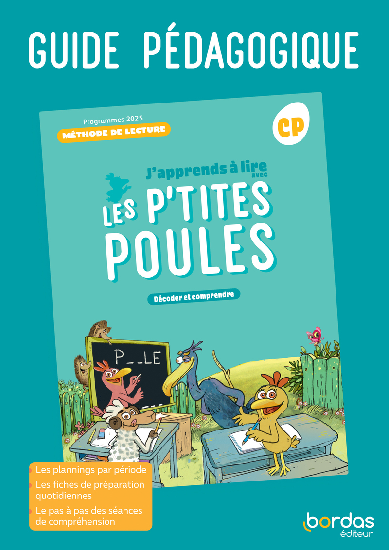 J'apprends à lire avec les P'tites Poules - Méthode de lecture CP - 2025 - Guide pédagogique - Sandrine Pomé-Baudres, Delphine Imeneuraet, Christian Jolibois - BORDAS