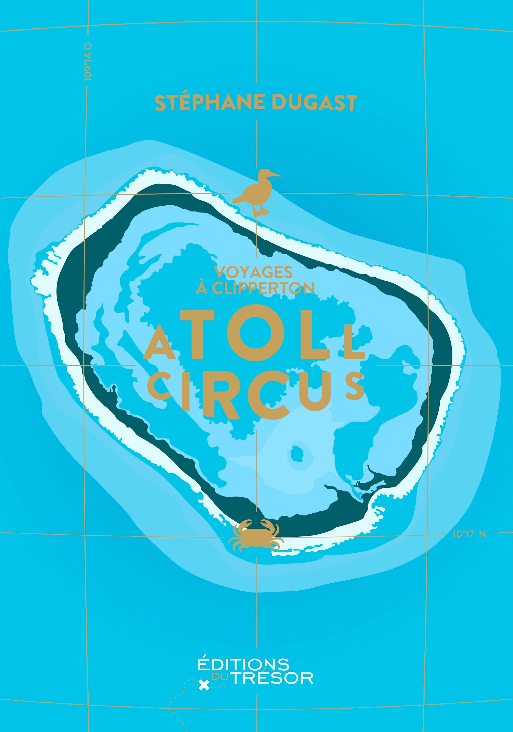 Atoll circus - Stéphane Dugast - TRESOR