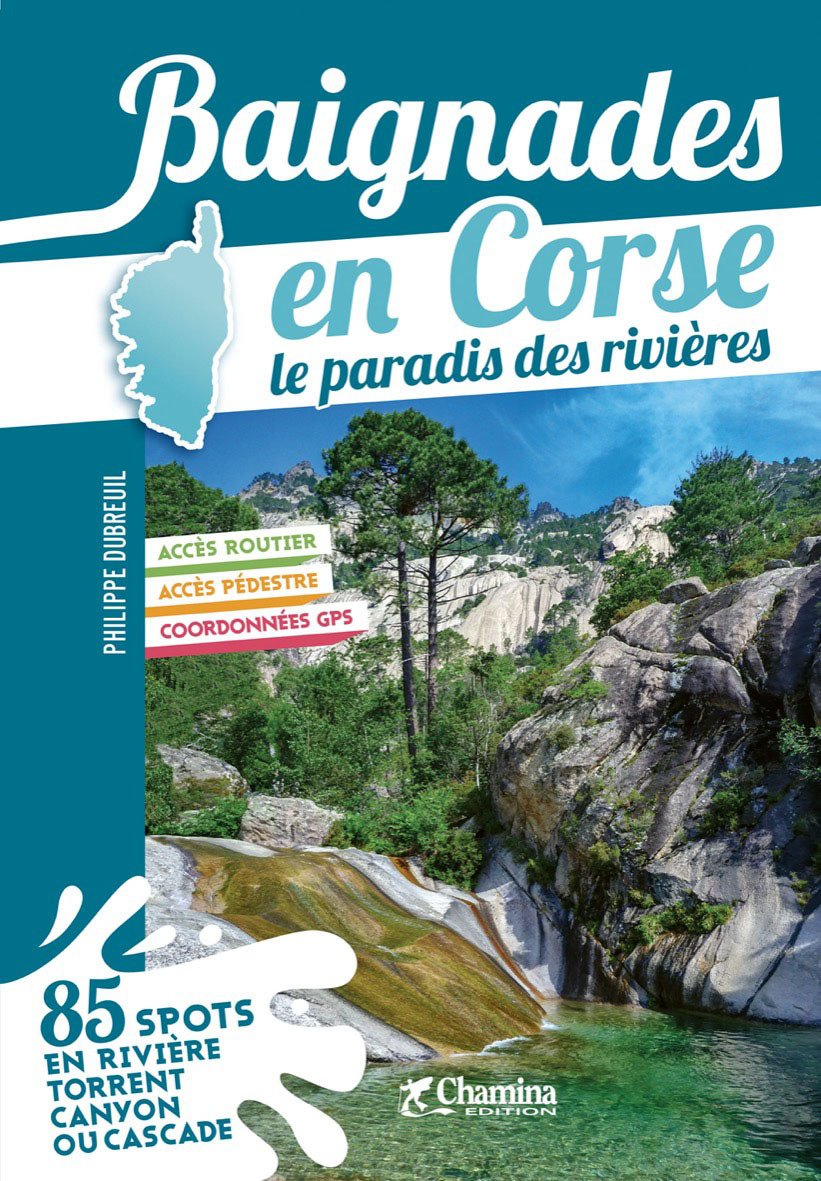 BAIGNADES EN CORSE LE PARADIS DES RIVIERES -  P. DUBREUIL - CHAMINA