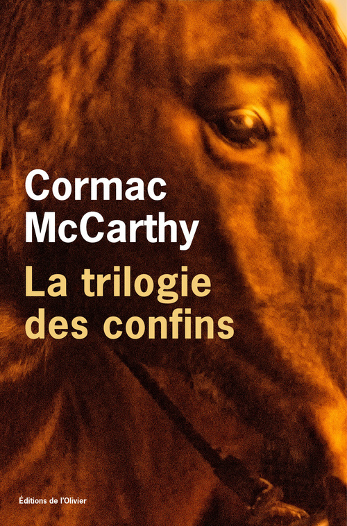 La Trilogie des confins - Cormac McCarthy - OLIVIER