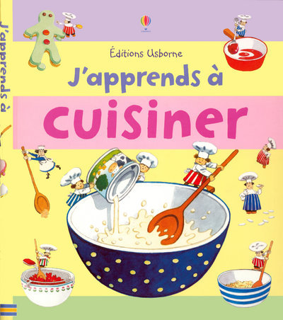 J'apprends à cuisiner - Angela Wilkes - USBORNE