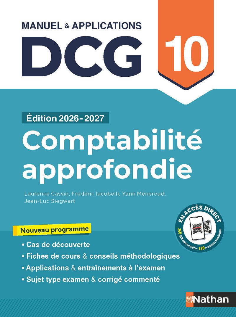 Comptabilité approfondie - DCG - Épreuve 10 - Manuel et applications - Jean-Luc Siegwart, Laurence Cassio, Frédéric Iacobelli, Yann Menneroud, Yann Méneroud - NATHAN