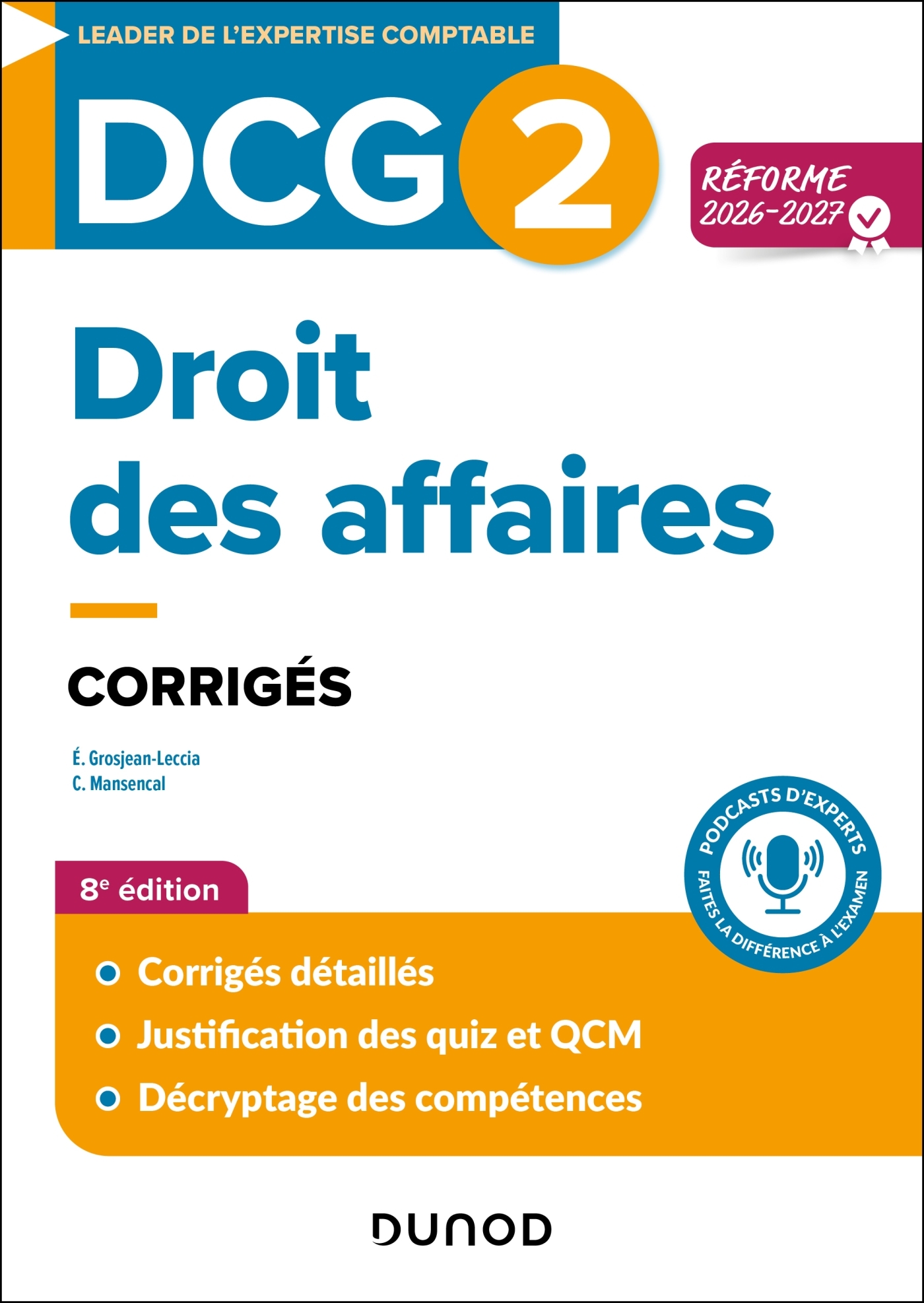 DCG 2 - Droit des affaires - Corrigés - Réforme 2026-2027 - Elise Grosjean-Leccia, Céline Mansencal - DUNOD