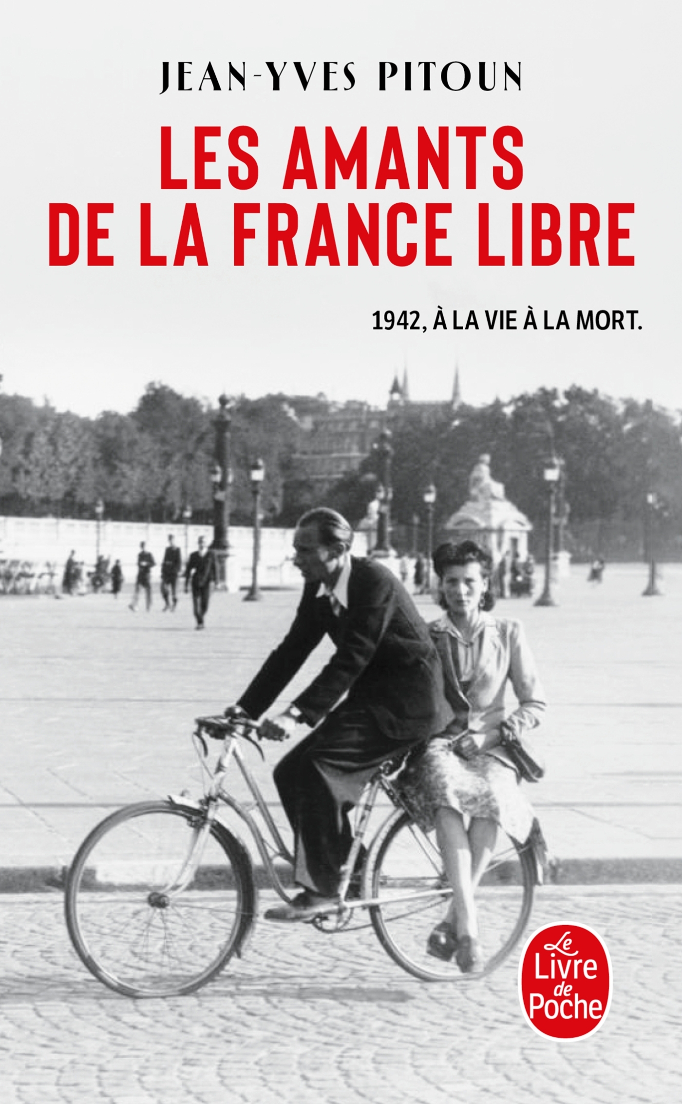 Les Amants de la France libre - Jean-Yves Pitoun - LGF