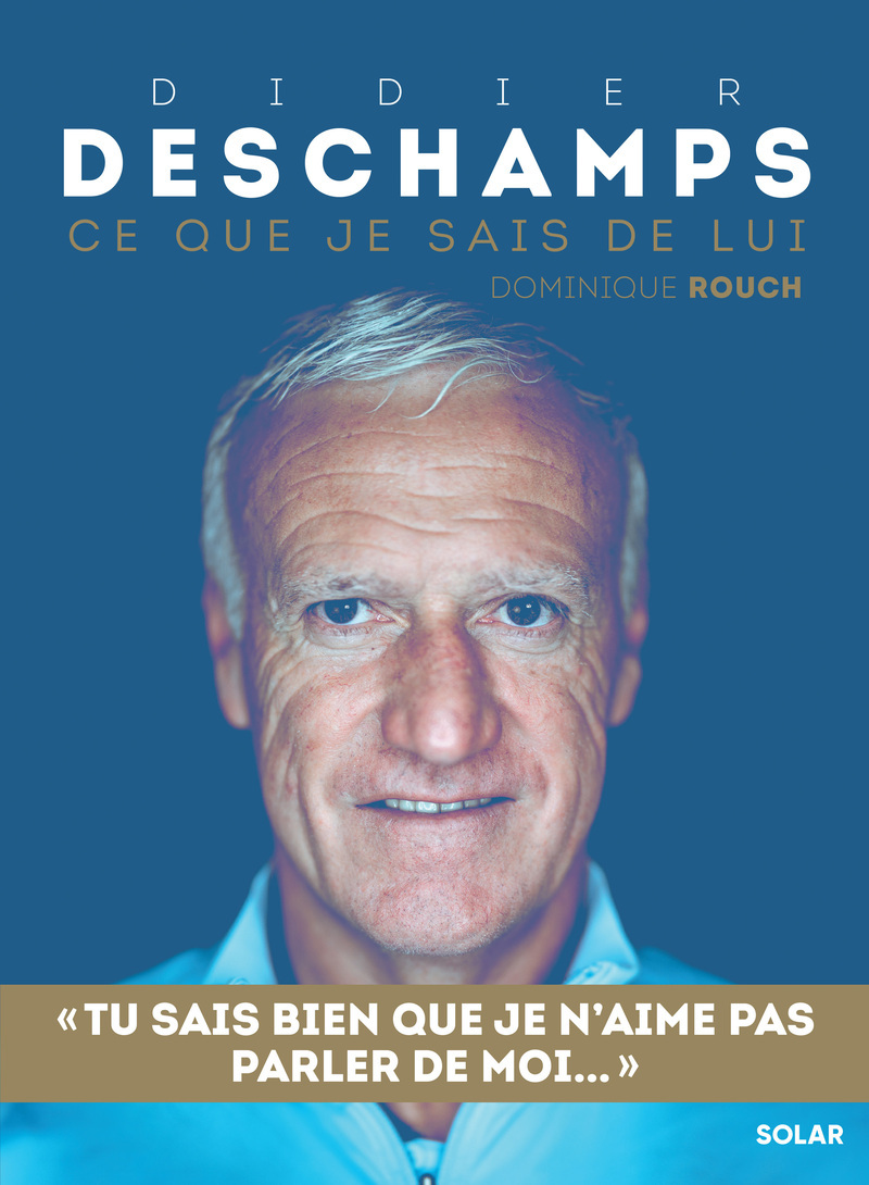 Didier Deschamps - Dominique Rouch - SOLAR