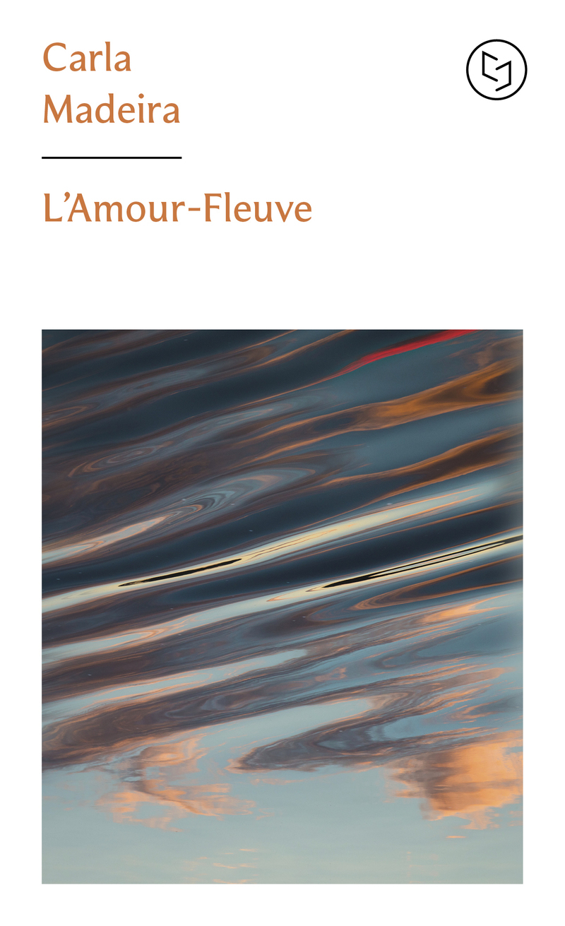 L'Amour-fleuve - Carla Madeira - POCKET