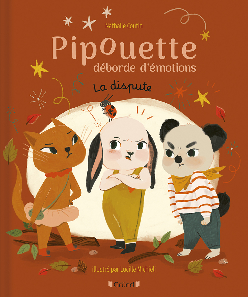 Pipouette déborde d'émotions - La dispute - Nathalie Coutin,  Pipouette - GRUND