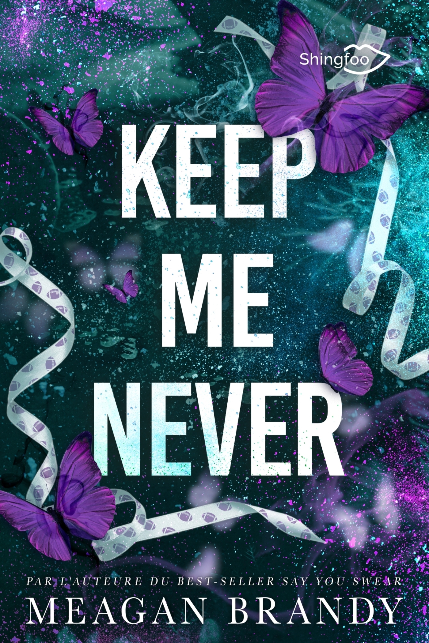 Keep Me Never - Meagan Brandy - SHINGFOO