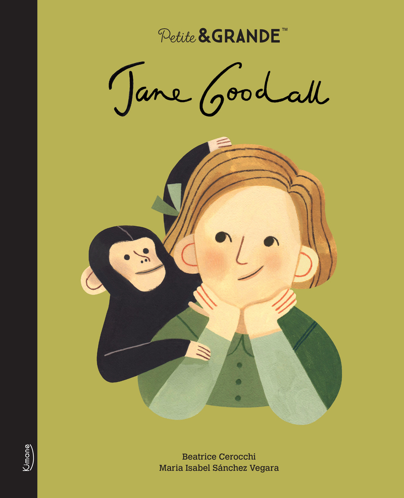 Petite & grande - Jane Goodall - Isabel Sánchez Vegara - KIMANE
