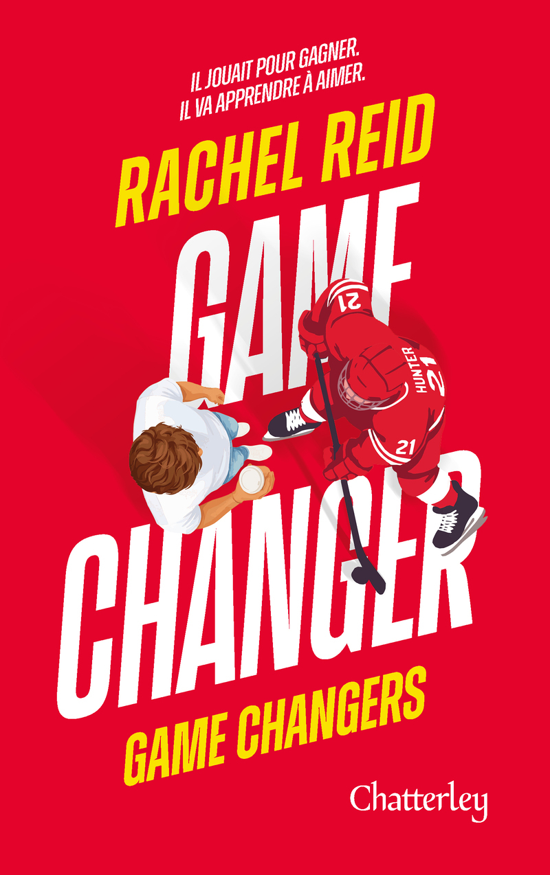Game changers - Tome 1 Game Changer - RACHEL REID - CHATTERLEY
