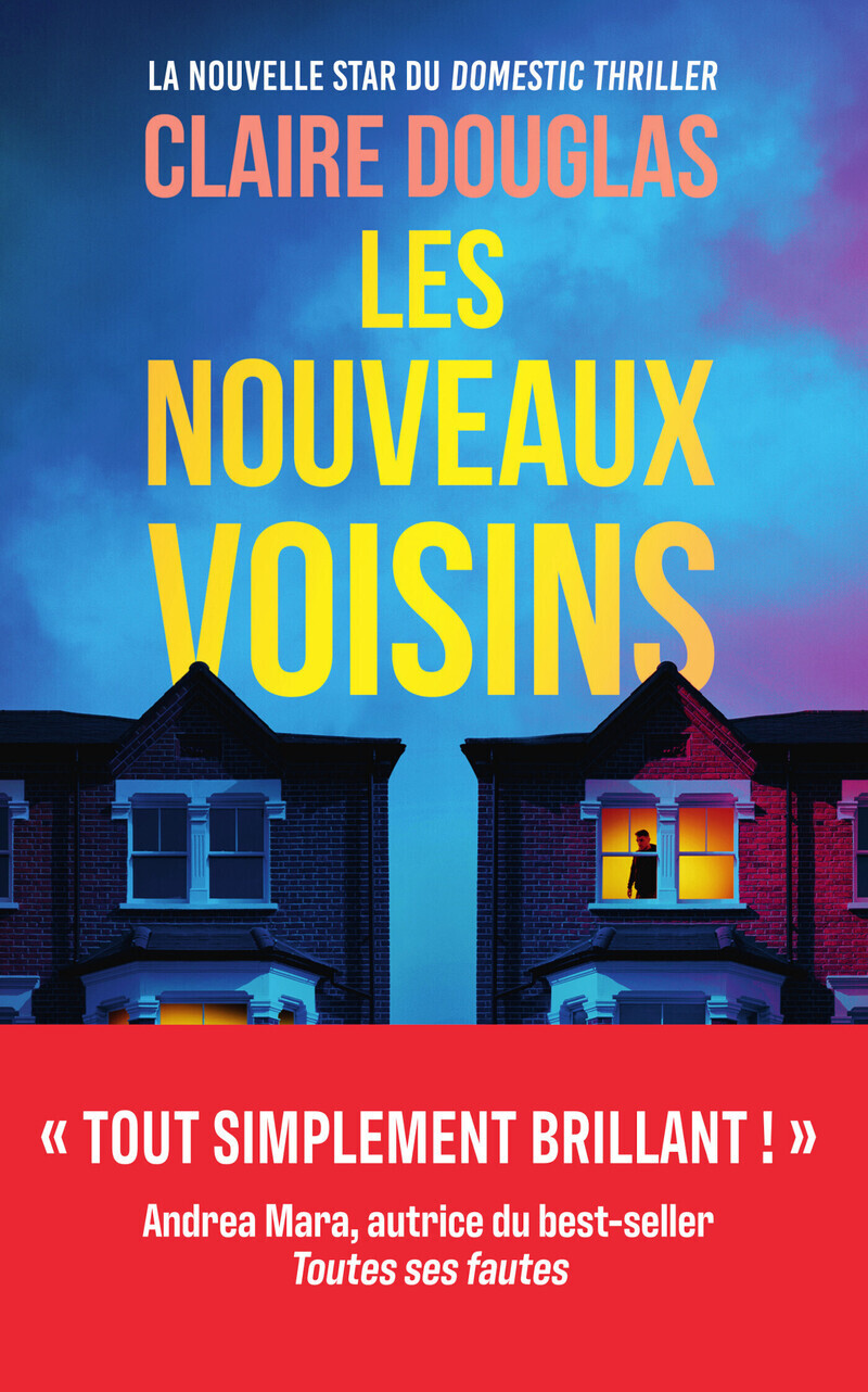 Les Nouveaux Voisins - Claire Douglas - MICHEL LAFON