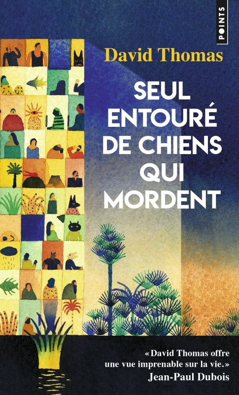 Seul entouré de chiens qui mordent - David Thomas - POINTS