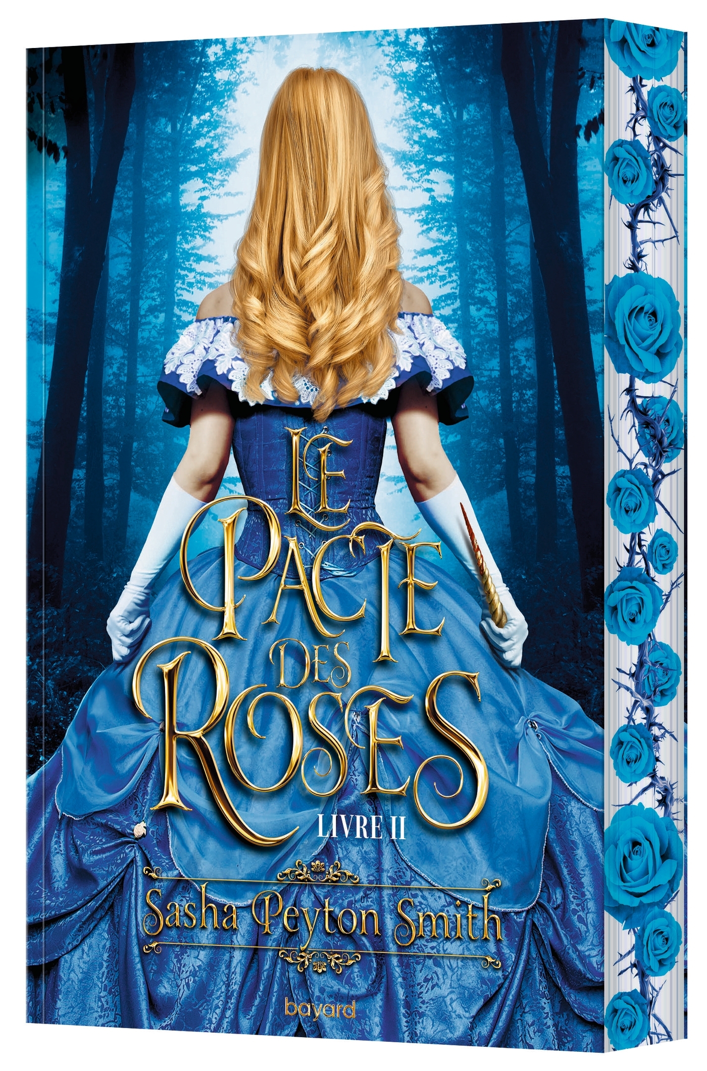 Le pacte des roses, Tome 02 -  Sasha Peyton Smith - BAYARD JEUNESSE