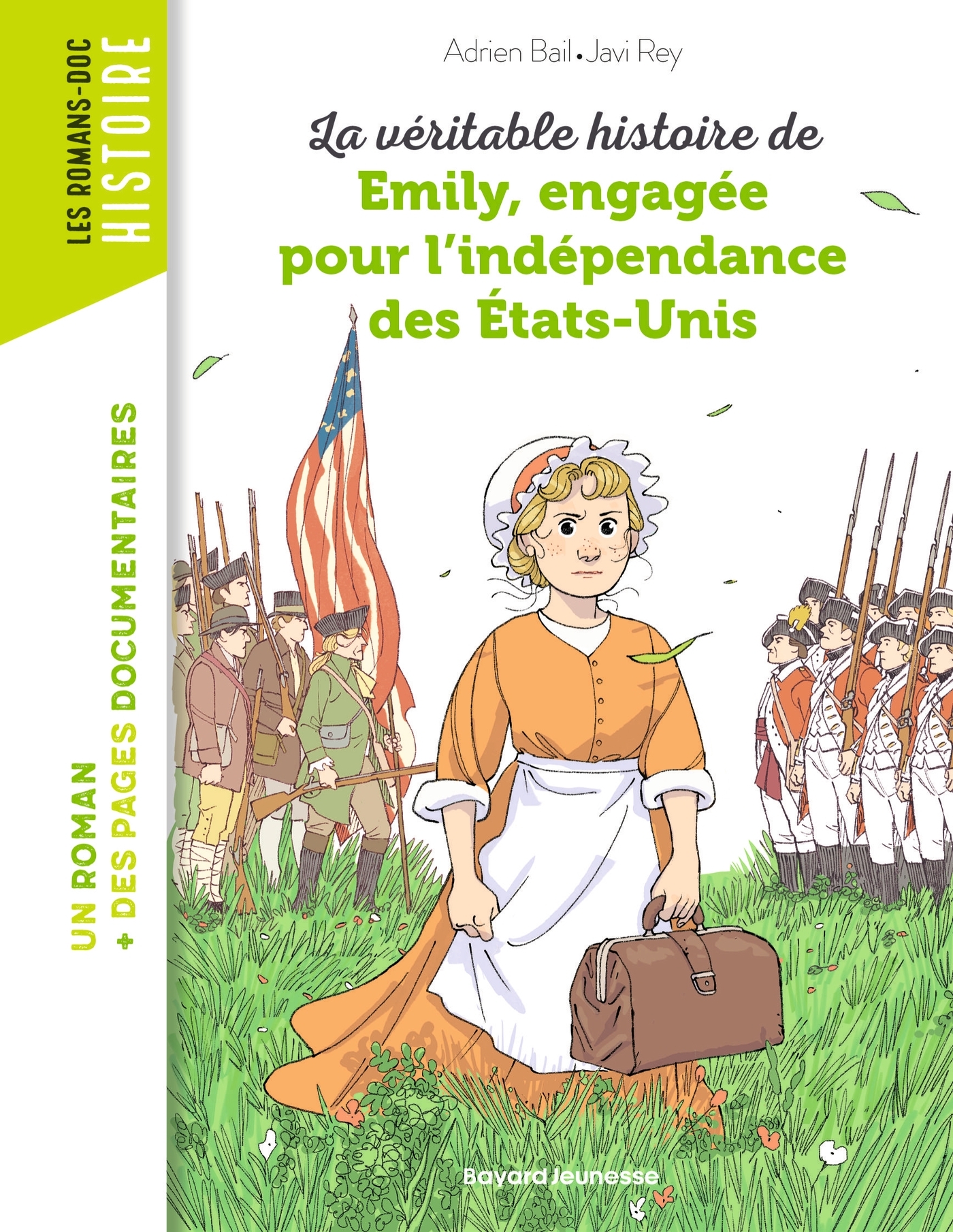 La véritable histoire d'Emily, engagée pour l'indépendance des États-Unis - Adrien Bail, Catherine Loizeau - BAYARD JEUNESSE