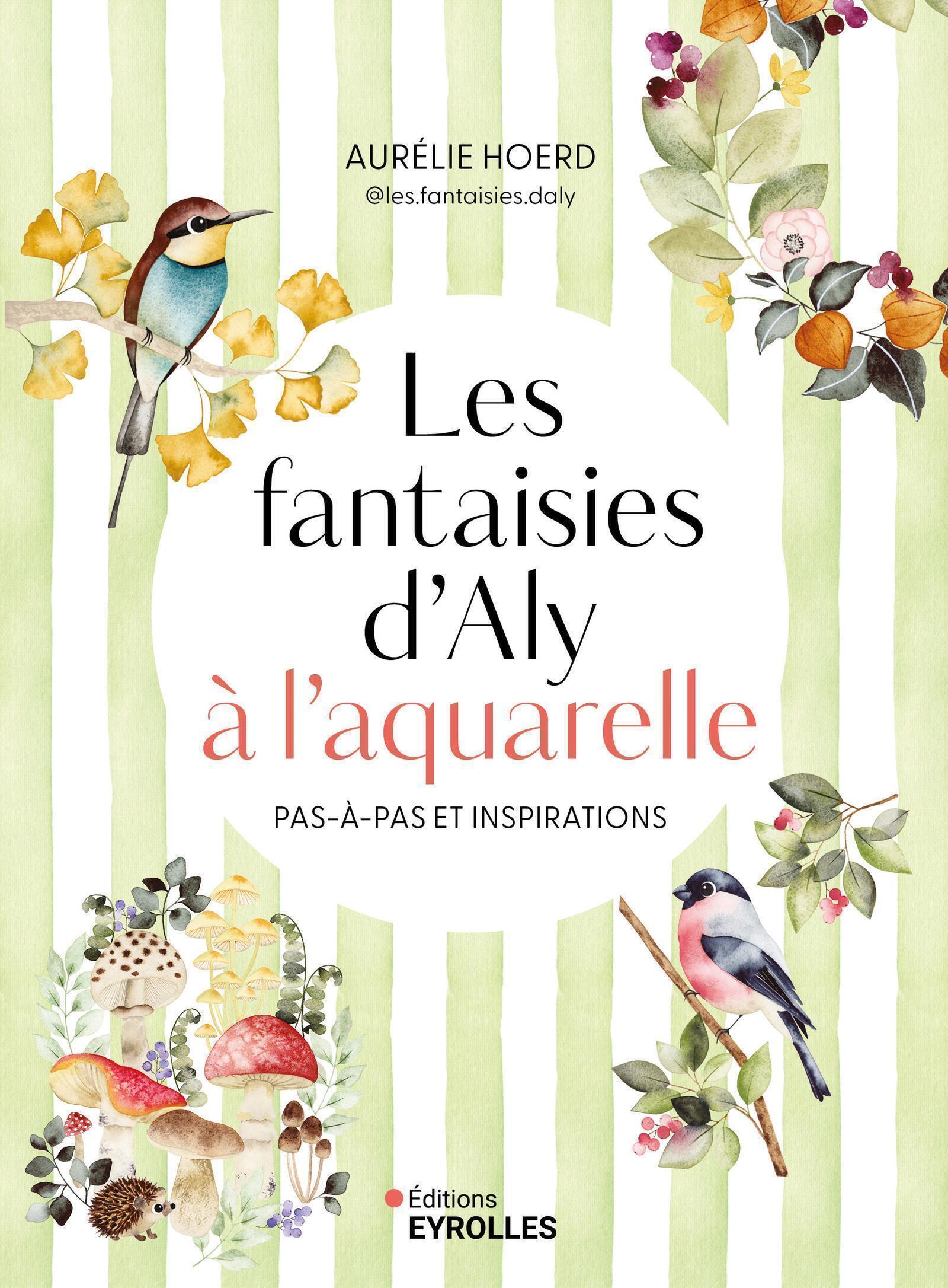 Les fantaisies d'Aly à l'aquarelle -  les fantaisies d'Aly - EYROLLES