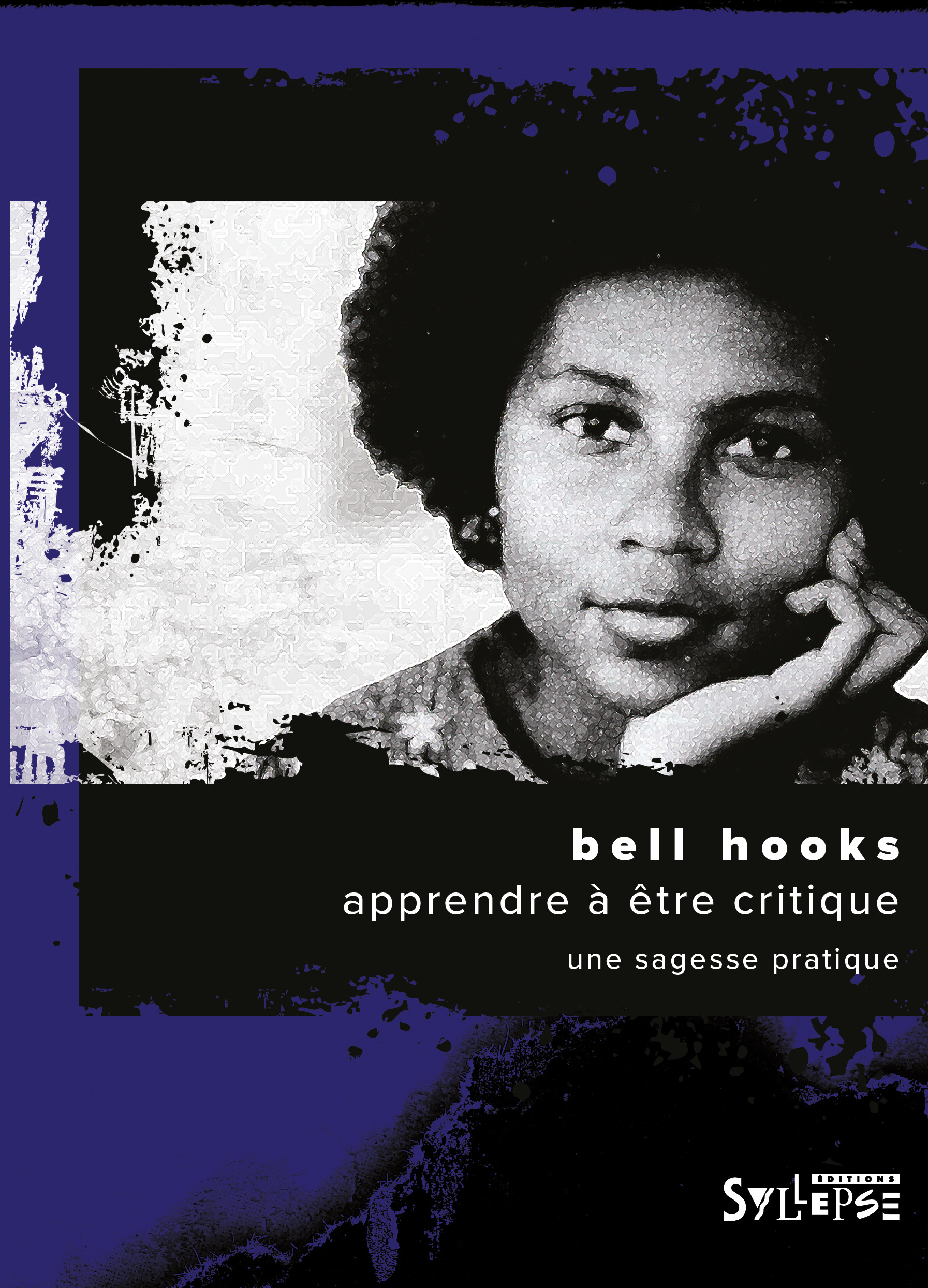 Apprendre à être critique - bell hooks, Margaux Potron - SYLLEPSE