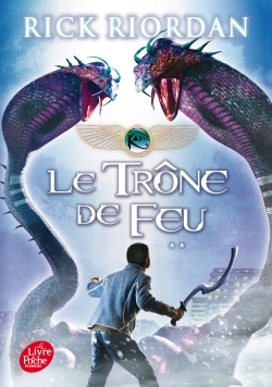 Kane Chronicles - Tome 2 - Le trône de feu - Rick Riordan - POCHE JEUNESSE