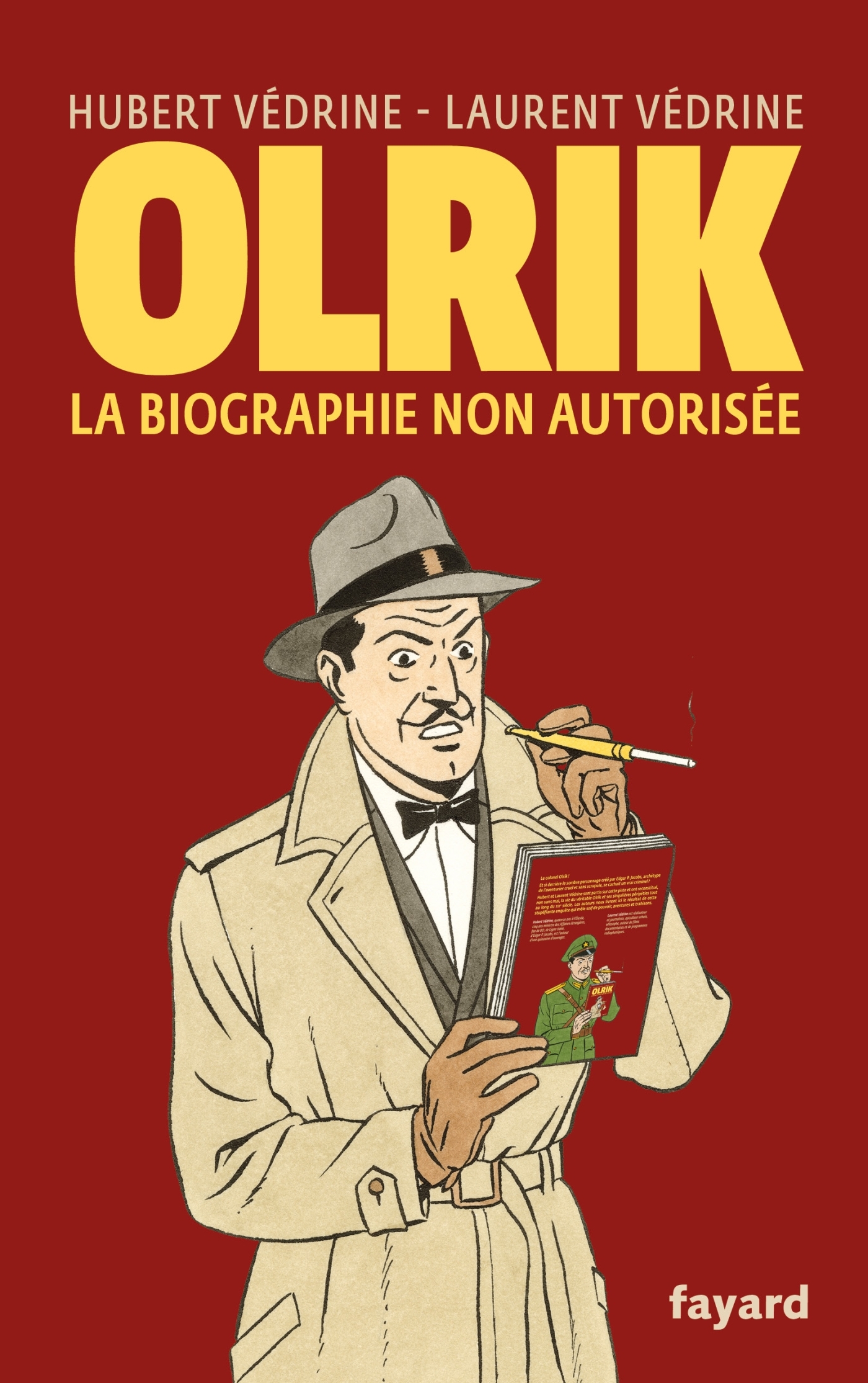 Olrik, la biographie non autorisée - Hubert Vedrine, Laurent Védrine - FAYARD