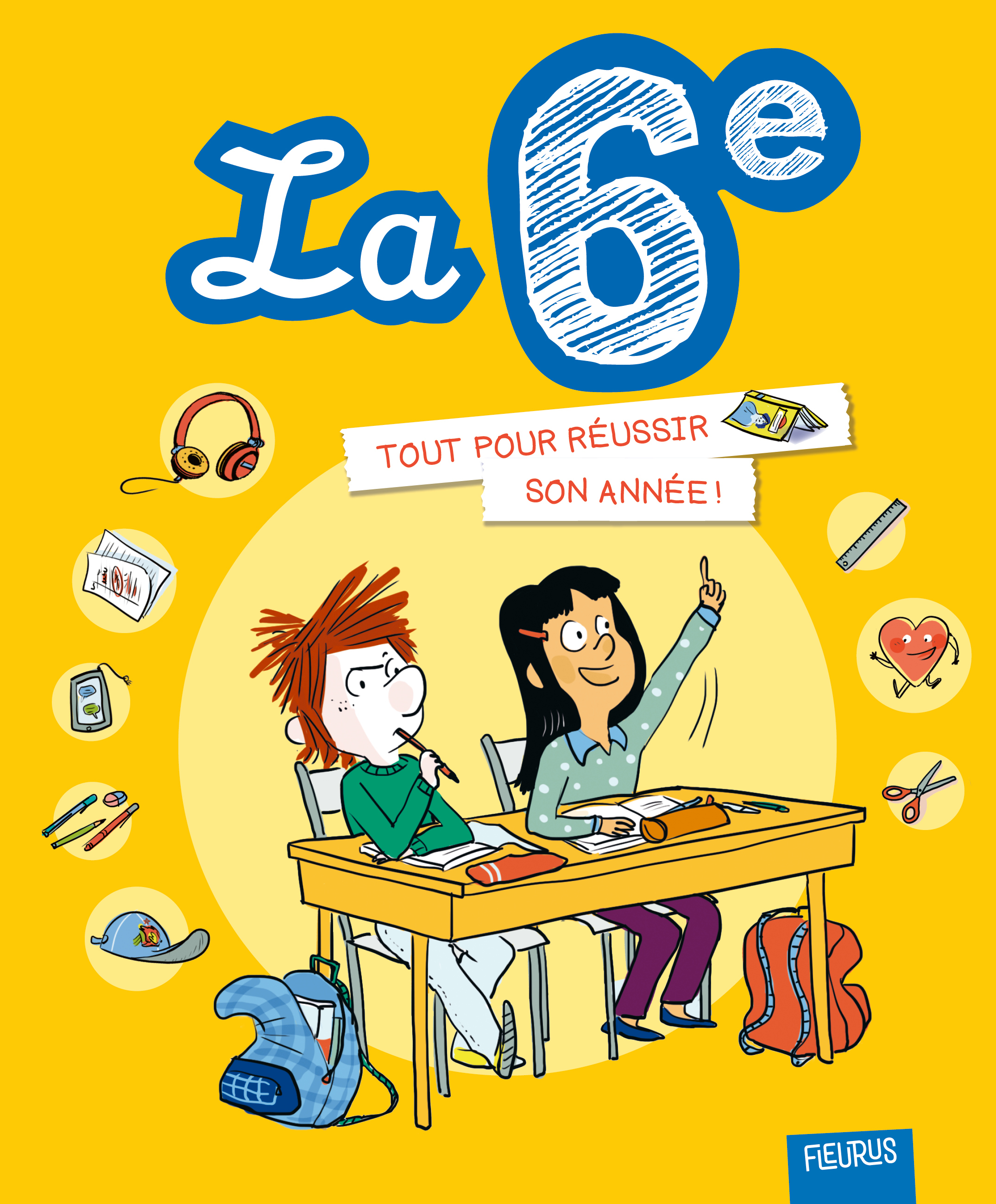 La 6e. Tout pour réussir son année - Charlotte GROSSETETE - FLEURUS