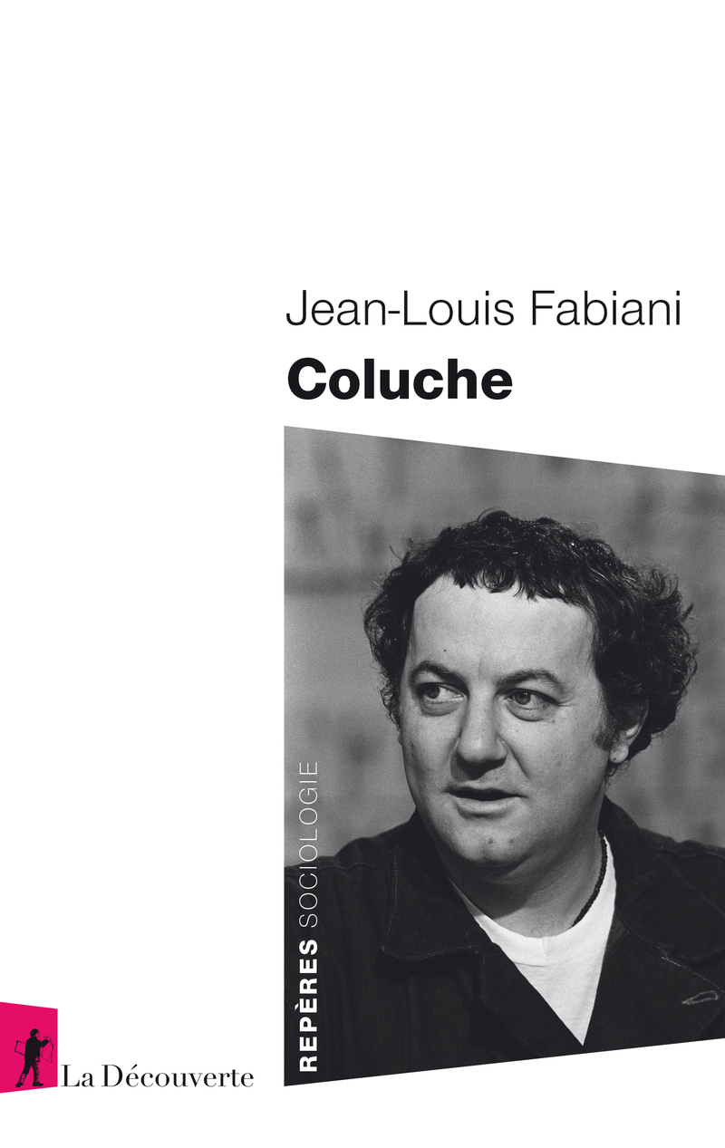 Coluche - Jean-Louis Fabiani - LA DECOUVERTE