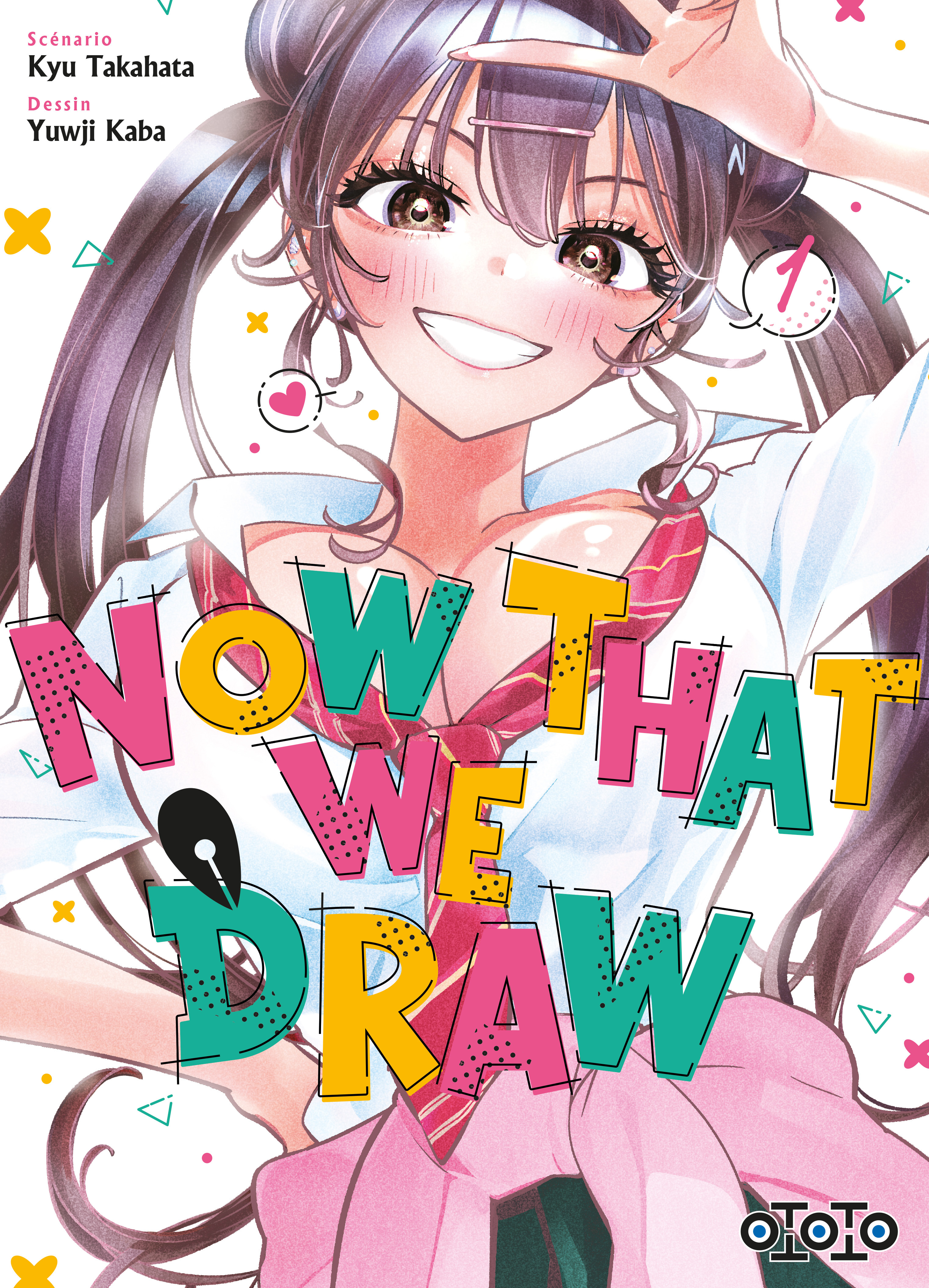 Now That We Draw - Tome 01 -  - OTOTO