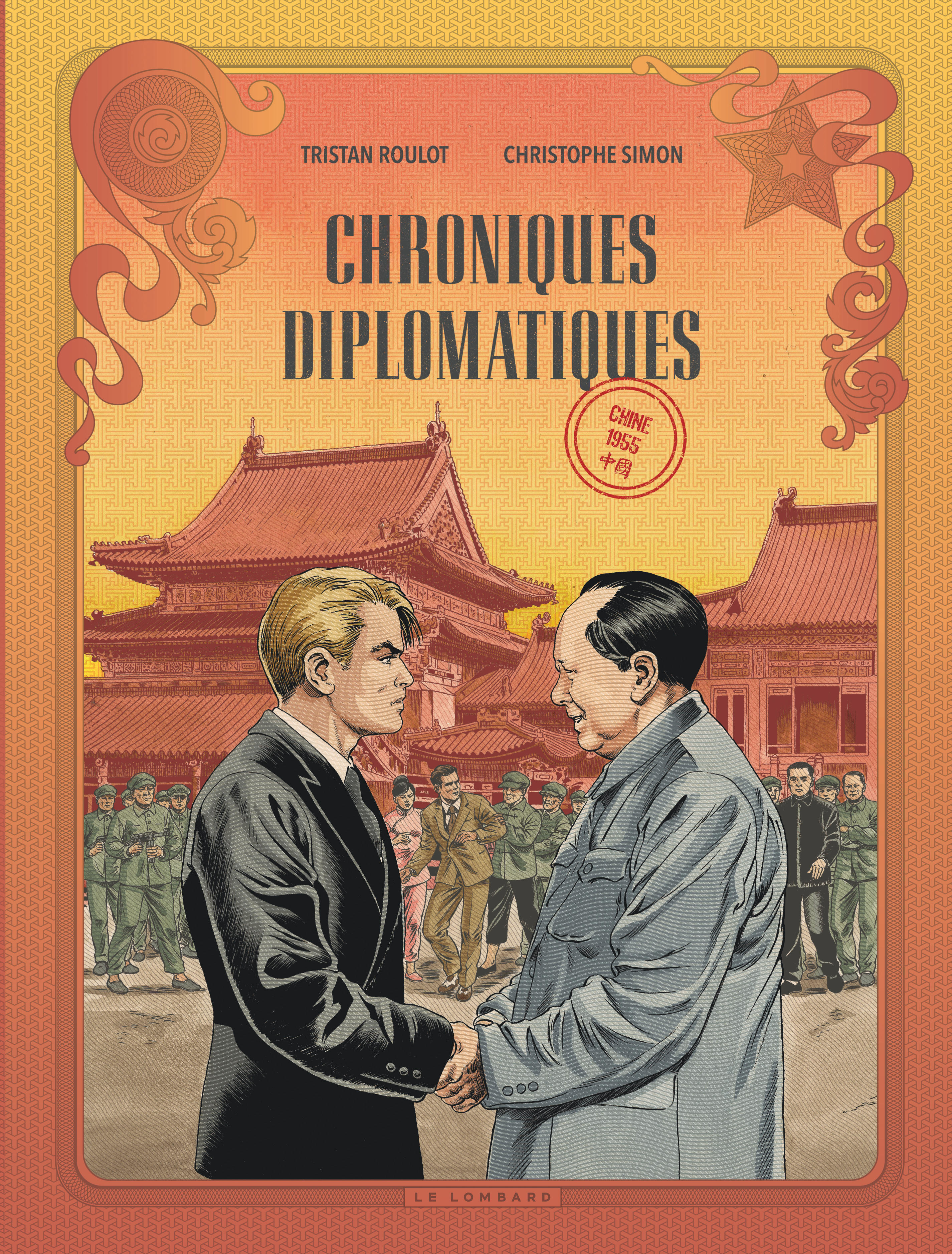 Chroniques diplomatiques - Tome 3 - Chine, 1955 -  Roulot Tristan, Tristan Roulot - LOMBARD