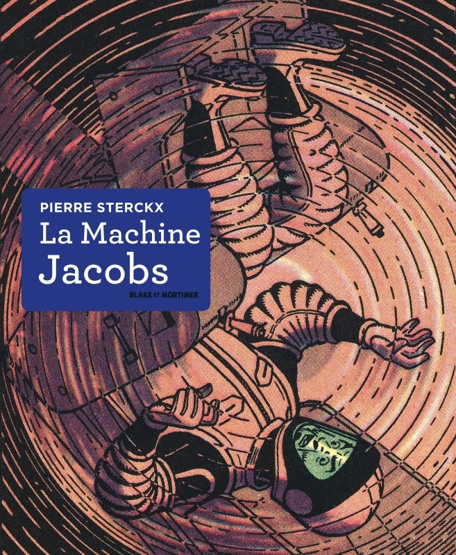 Blake & Mortimer - Hors-série - Tome 10 - La Machine Jacobs -  Sterckx Pierre, Pierre Sterckx - BLAKE MORTIMER