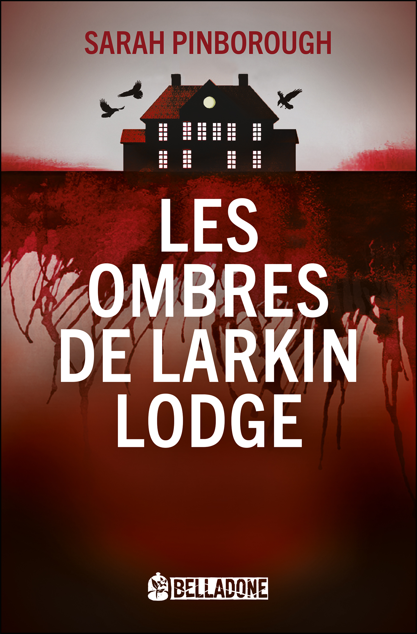 Les ombres de Larkin Lodge - Sarah Pinborough - EDIT BELLADONE