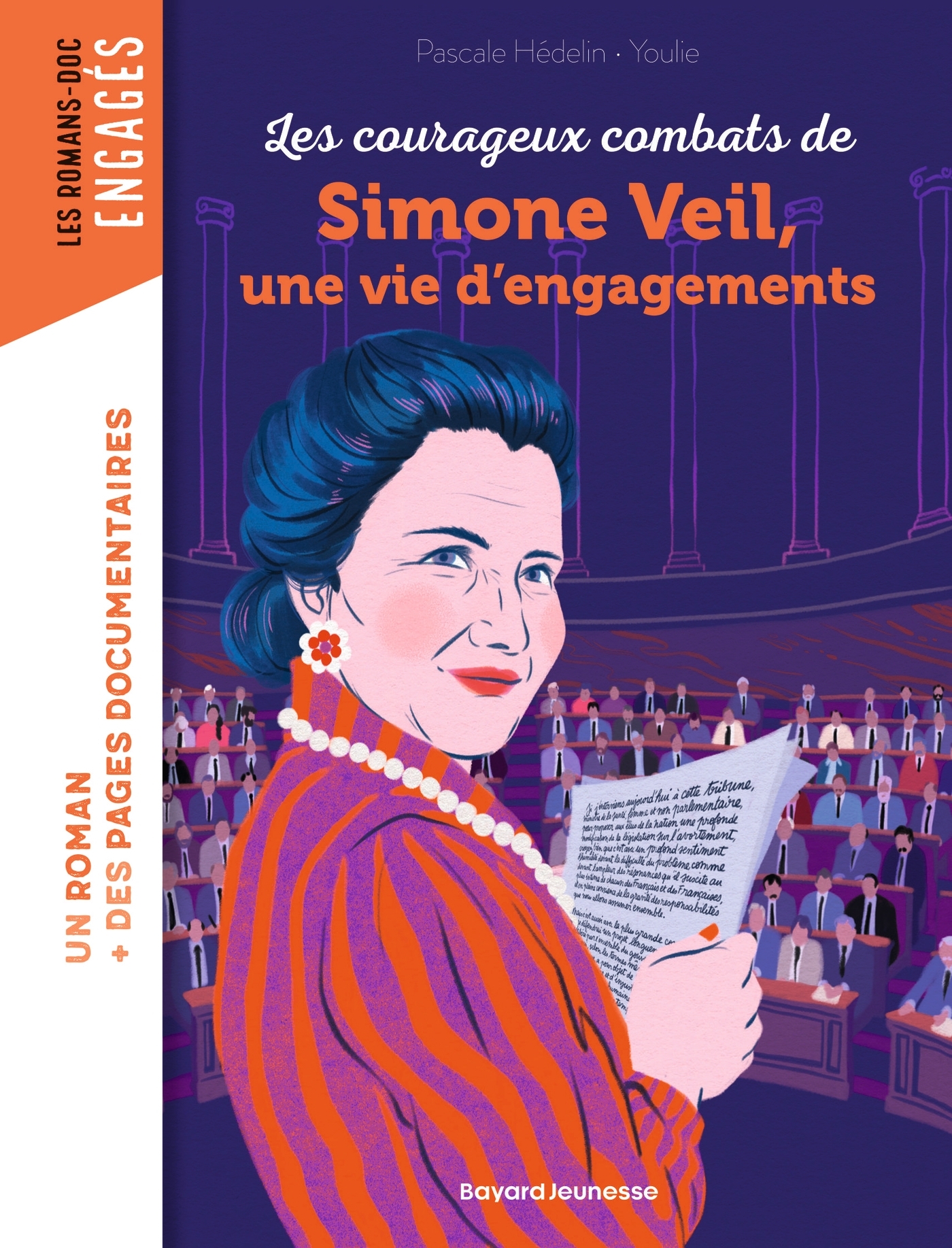 Les courageux combats de Simone Veil, une vie d'engagements - Pascale Hédelin - BAYARD JEUNESSE