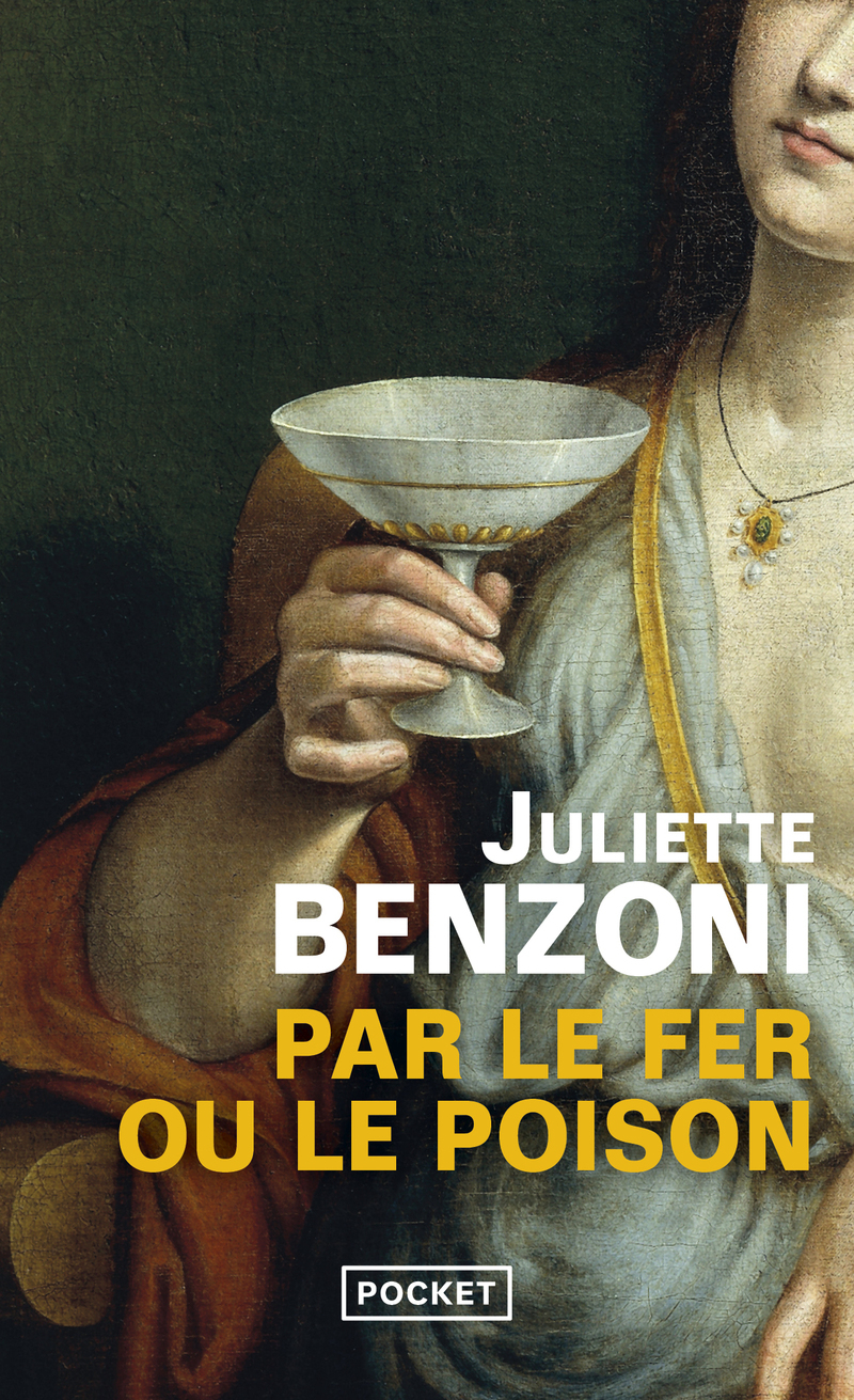 Par le fer ou le poison - JULIETTE BENZONI - POCKET
