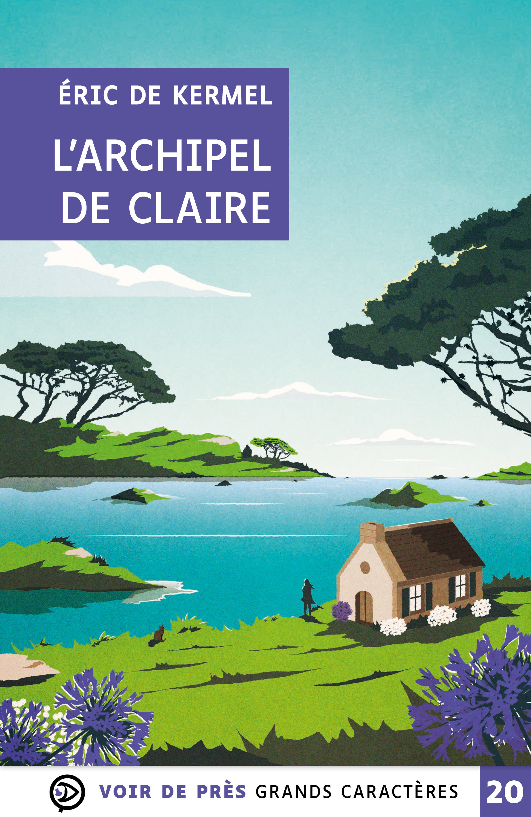 L'ARCHIPEL DE CLAIRE - Éric de Kermel - VOIR DE PRES