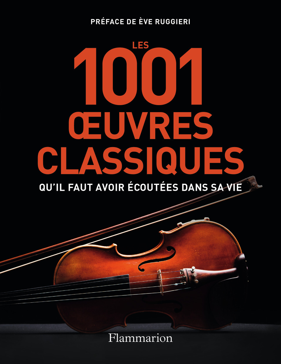 Les 1001 oeuvres classiques qu'il faut avoir écoutées dans sa vie -  Collectif, Ève Ruggieri, Matthew Rye - FLAMMARION