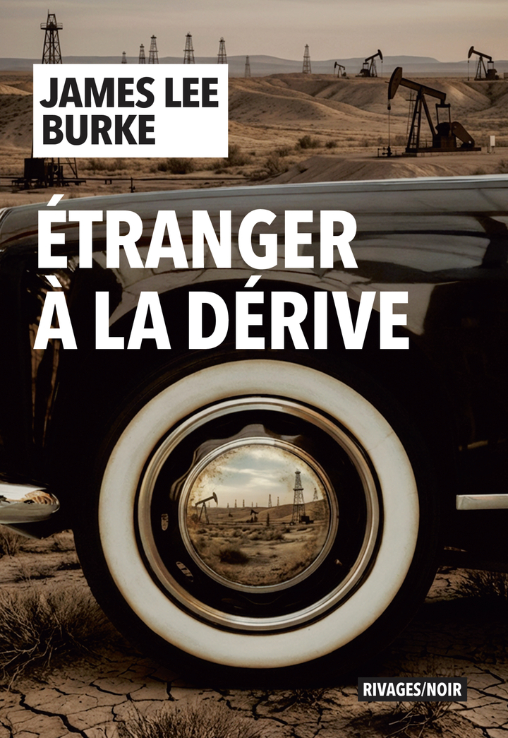 Étranger à la dérive - James lee Burke - RIVAGES