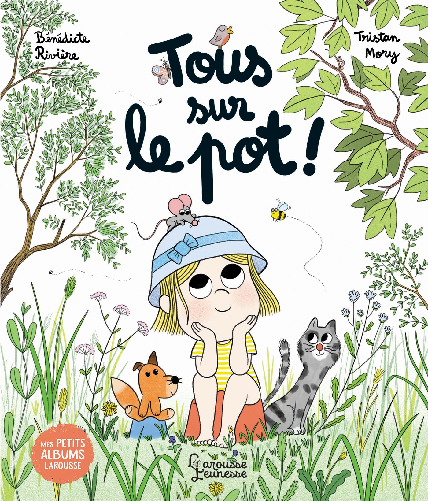 Tous sur le pot - Bénédicte Riviere - LAROUSSE
