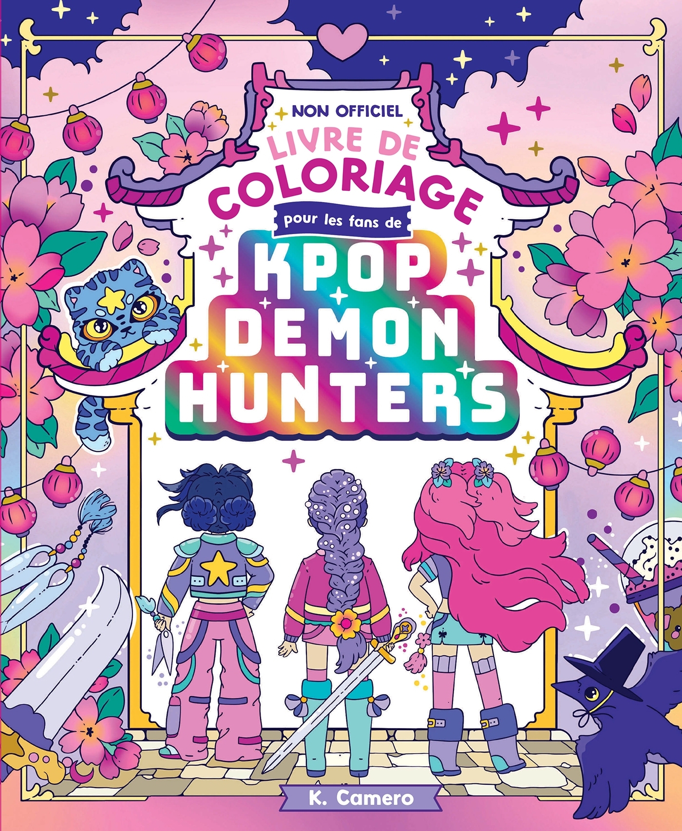 Le Livre de coloriage non officiel Kpop Demon Hunters - K. Cameron, K. Camero - ALBIN MICHEL