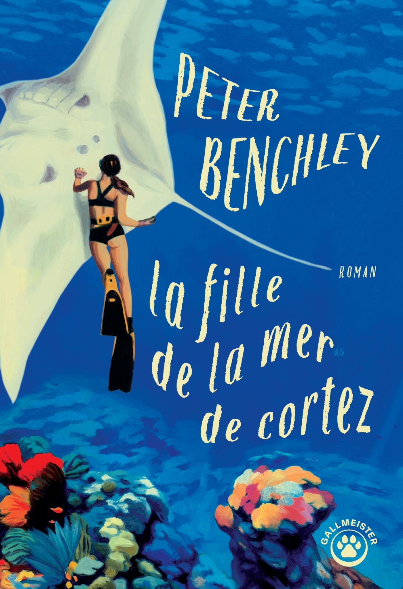 La fille de la mer de Cortez - Peter Benchley - GALLMEISTER