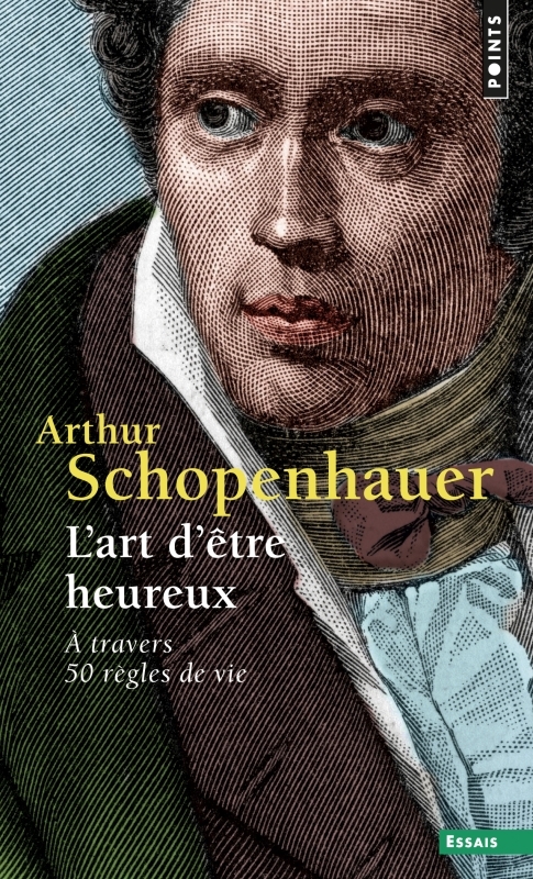 L'Art d'être heureux - Arthur Schopenhauer, Franco Volpi - POINTS