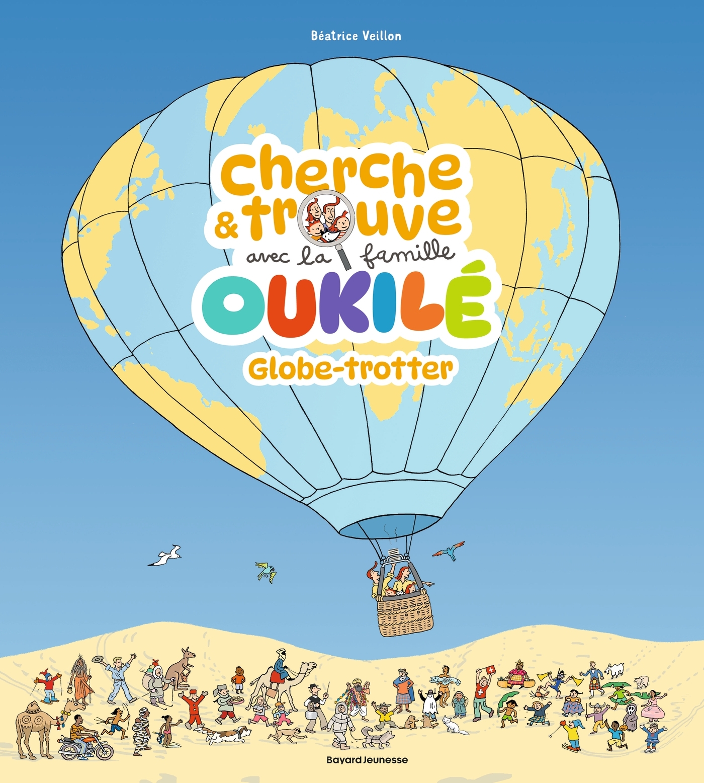 Cherche et trouve avec la famille Oukilé - Globe-trotter - Elena Iribarren - BAYARD JEUNESSE