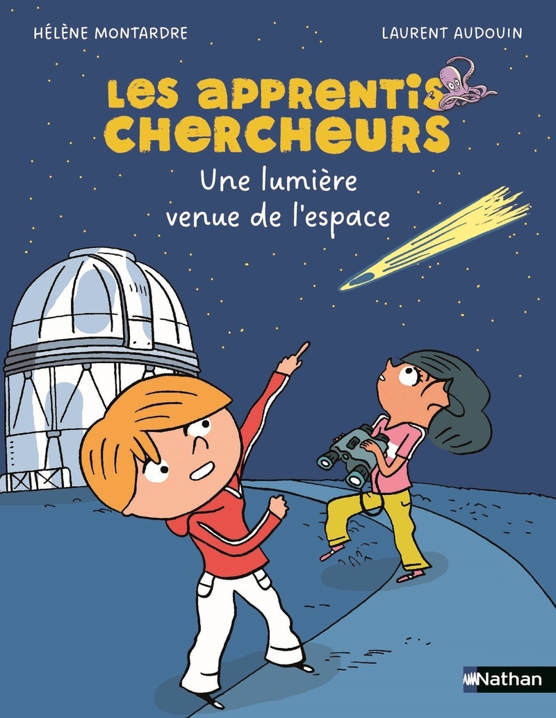 Les apprentis chercheurs - Une lumière venue de l'espace - Hélène Montardre - NATHAN