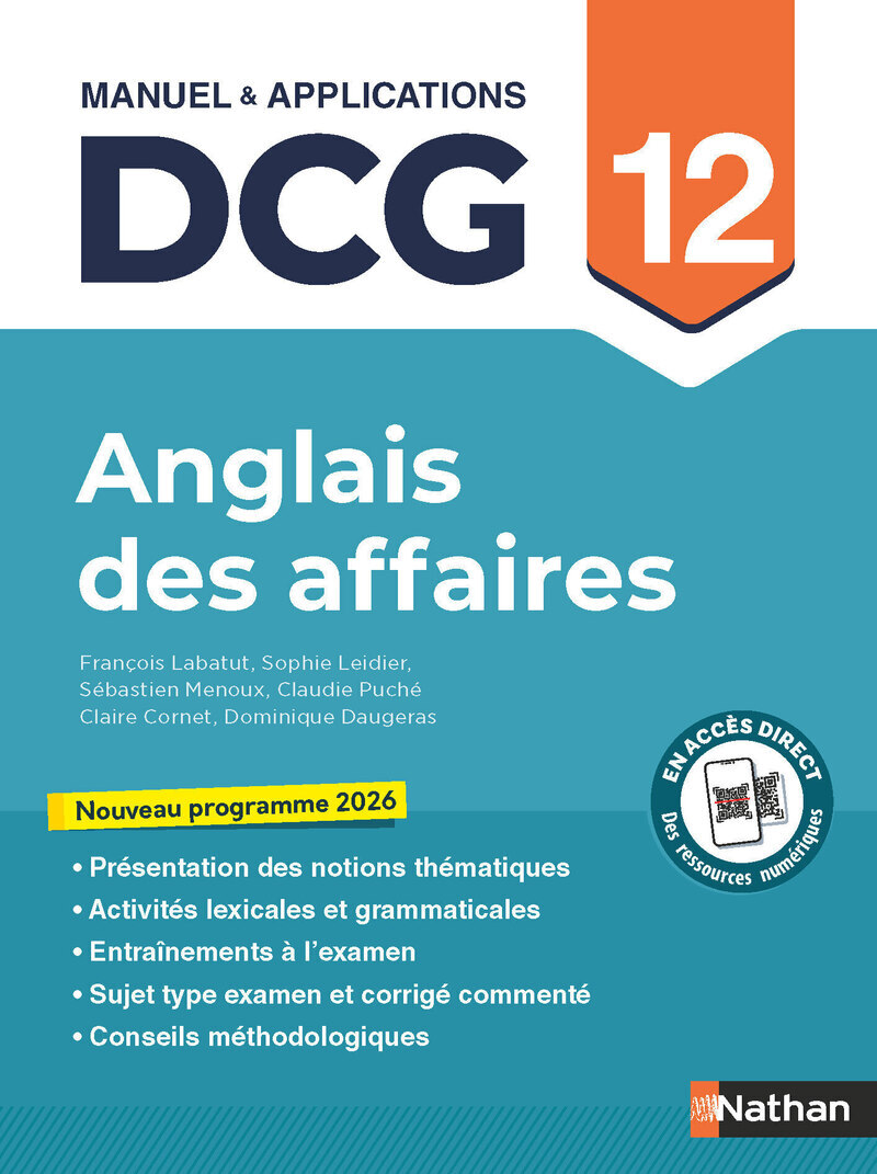Anglais appliqué aux affaires - DCG - Épreuve 12 - Manuel et applications - François Labatut, Sophie Leidier, Sébastien Menoux, Claude Puché, Claudie Puché, Claire Cornet, Dominique Daugeras - NATHAN