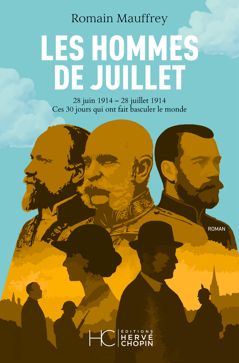 Les Hommes de juillet - Romain Mauffrey - HERVE CHOPIN ED