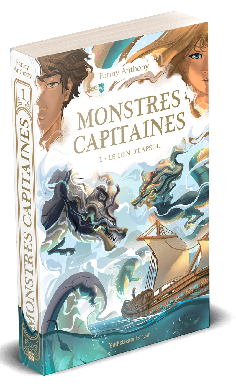 Monstres Capitaines - Tome 1 Le Lien d'Eapsou - Fanny Anthony - GULF STREAM